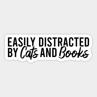 Easily Distracted By Cats And Books Sticker